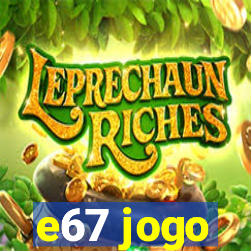 e67 jogo